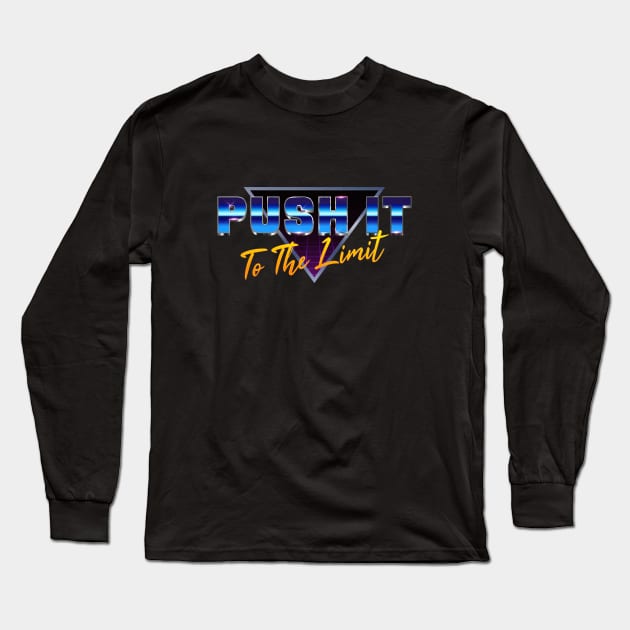 Push It To The Limit Long Sleeve T-Shirt by SunsetSurf